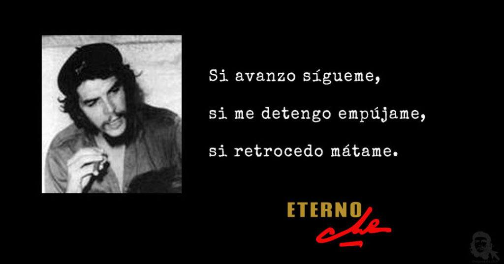 Frase + imagen. Sí avanzo sígueme, sí me detengo empújame, si retrocedo mátame.